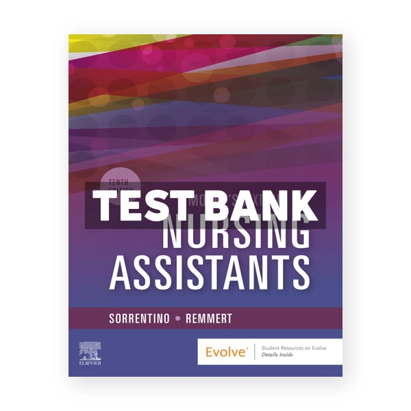 Mosby's Textbook for Nursing Assistants 10th edition Sorrentino Test Bank