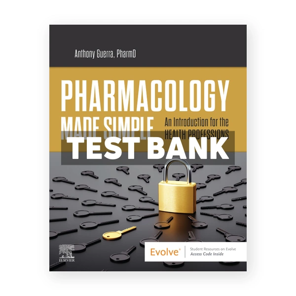 Pharmacology Made Simple 1st edition Guerra Test Bank