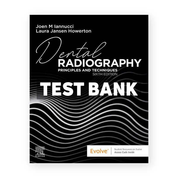 Dental Radiography 6th edition Iannucci Test Bank