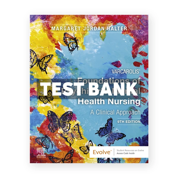 Varcarolis Foundations of Psychiatric Mental Health Nursing 9th edition Halter Test Bank