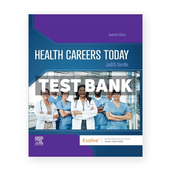 Health Careers Today 7th edition Gerdin Test Bank