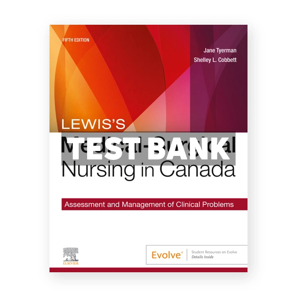 Lewis's Medical - Surgical Nursing in Canada (Canadian) 5th edition Tyerman Test Bank