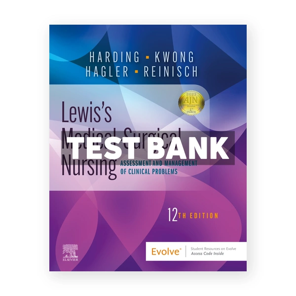 Lewis's Medical-Surgical Nursing 12th edition Harding Test Bank