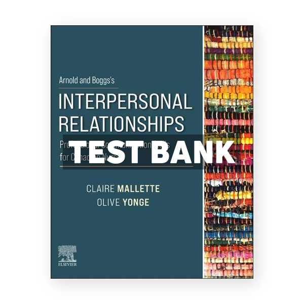 Arnold and Boggs's Interpersonal Relationships for Canadian Nurses (Canadian) 1st edition Mallette Test Bank