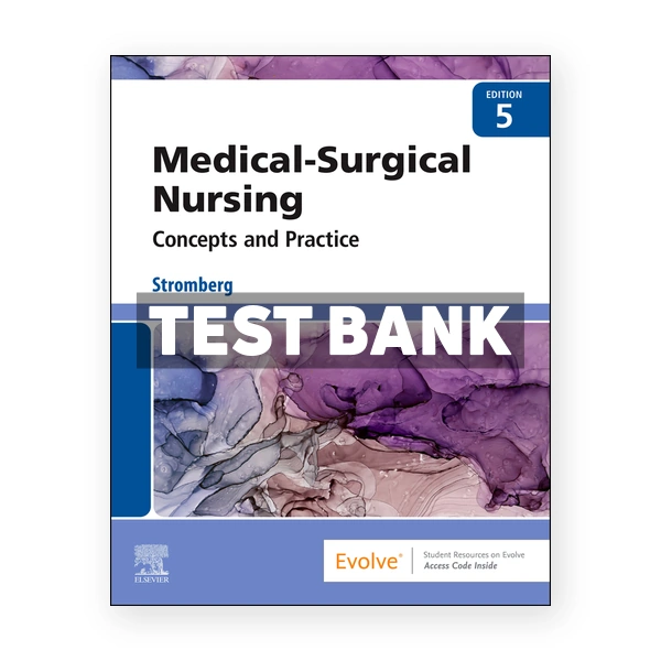 Medical Surgical Nursing 5th edition Stromberg Test Bank