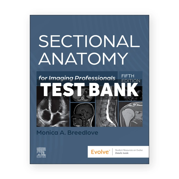 Sectional Anatomy for Imaging Professionals 5th edition Breedlove Test Bank