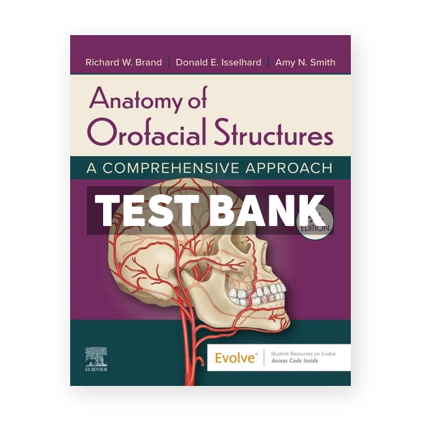 Anatomy of Orofacial Structures 9th edition Brand Test Bank