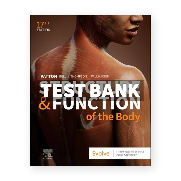 Structure and Function of the Body 17th edition Patton Test Bank