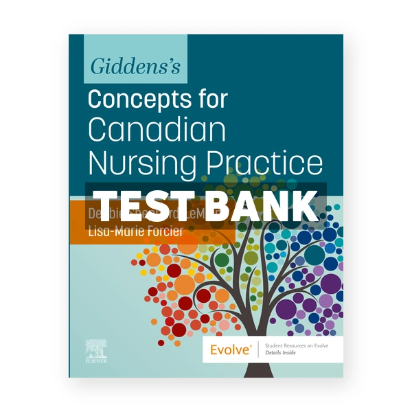 Giddens's Concepts for Canadian Nursing Practice (Canadian) 1st edition Sheppard-LeMoine Test Bank