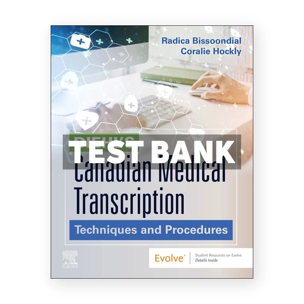 Diehl's Canadian Medical Transcription (Canadian) 1st edition Bissoondial Test Bank