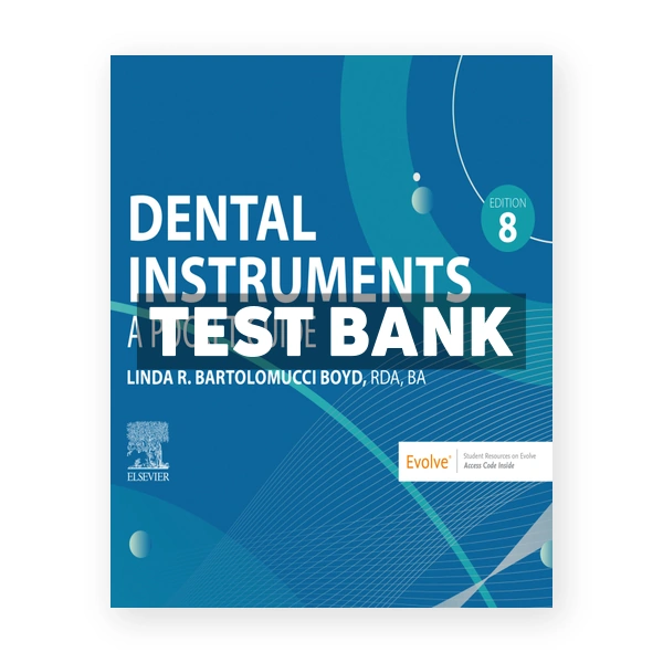 Dental Instruments 8th edition Boyd Test Bank