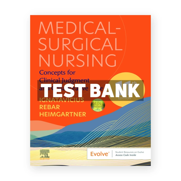 Medical-Surgical Nursing 11th edition Ignatavicius Test Bank