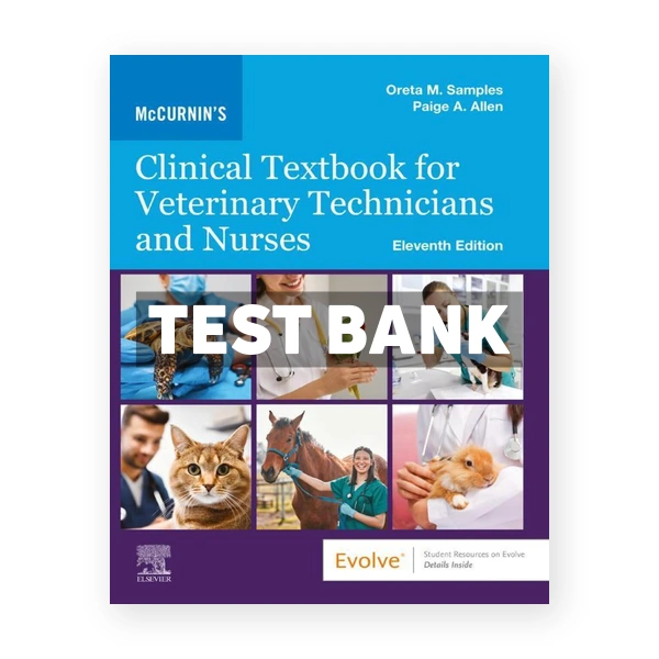 Samples McCurnin's Clinical Textbook for Veterinary Technicians and Nurses 11th edition Samples Test Bank