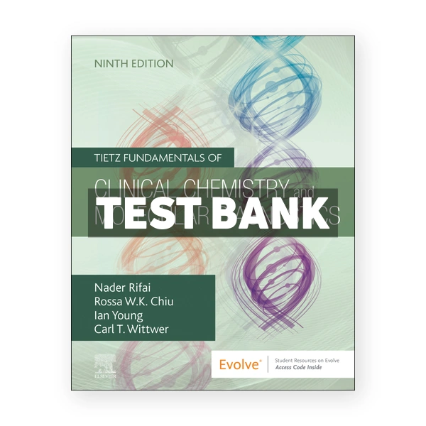 Tietz Fundamentals of Clinical Chemistry and Molecular Diagnostics 9th edition Rifai Test Bank