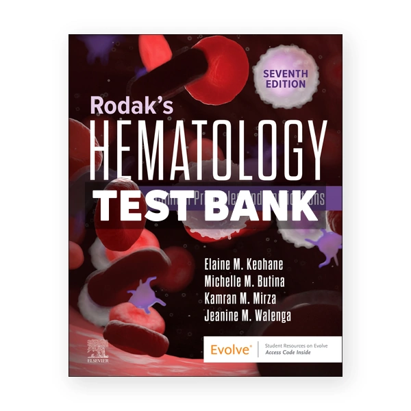 Rodaks Hematology 7th edition Keohane Test Bank
