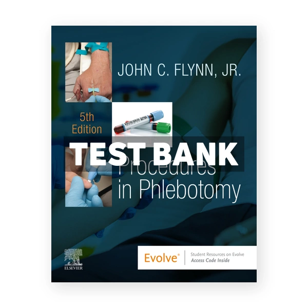 Procedures in Phlebotomy 5th edition Flynn Test Bank