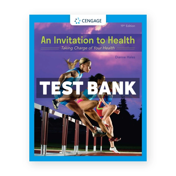 Invitation to Health Taking Charge of Your Health 19th edition Hales Test Bank