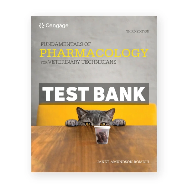 Fundamentals of Pharmacology for Veterinary Technicians 3rd edition Romich Test Bank