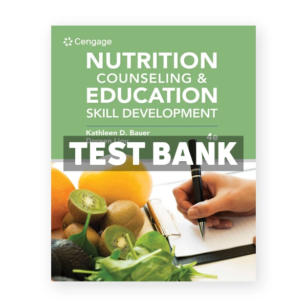 Nutrition Counseling and Education Skill Development 4th edition Bauer Test Bank