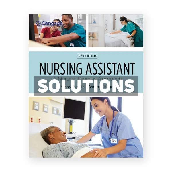 Nursing Assistant A Nursing Process Approach 12th edition Acello Solutions Manual