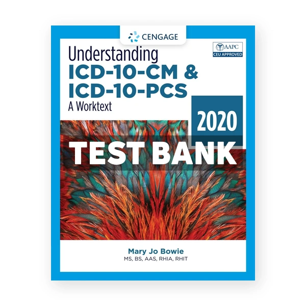 Understanding ICD-10-CM and ICD-10-PCS 5th edition Bowie Test Bank
