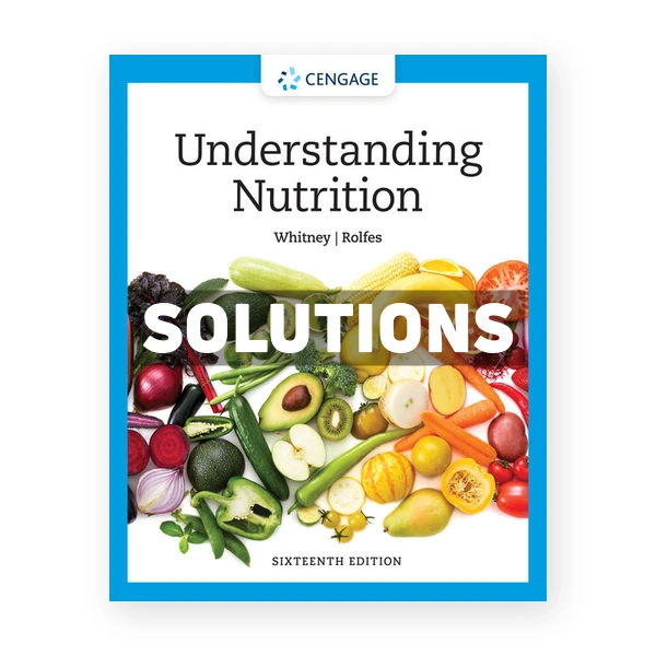 Understanding Nutrition 16th edition Whitney Solutions Manual