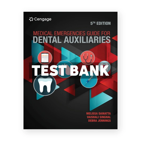 Medical Emergencies Guide For Dental Auxiliaries 5th edition Damatta Test Bank