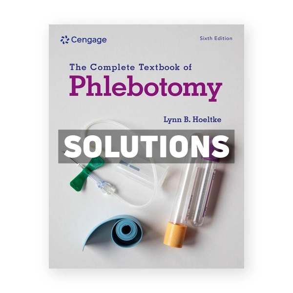 Complete Textbook of Phlebotomy 6th edition Hoeltke Solutions Manual