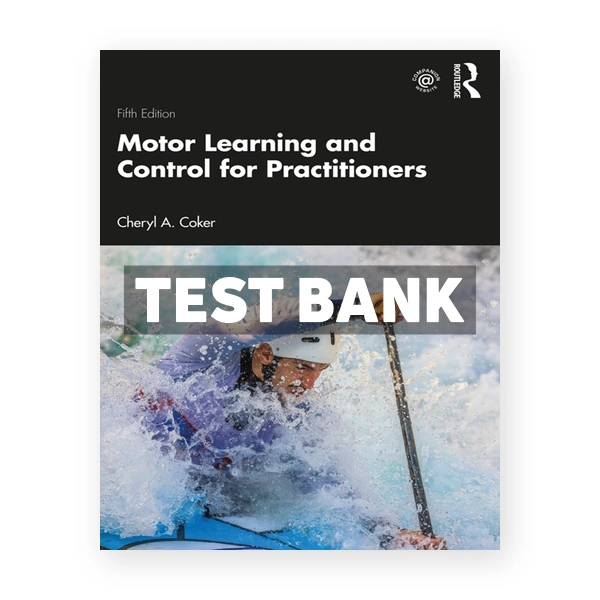 Motor Learning and Control for Practitioners 5th edition Coker Test Bank