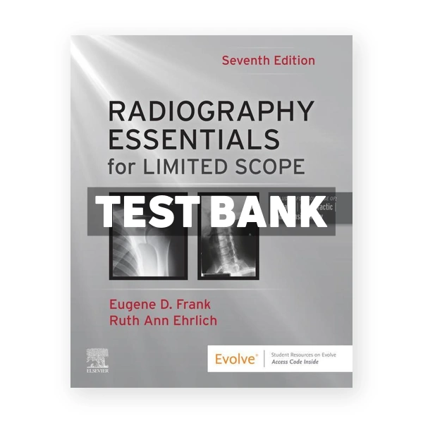 Radiography Essentials for Limited Scope 7th edition Frank Test Bank