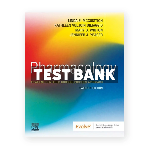 Pharmacology 12th edition McCuistion Test Bank