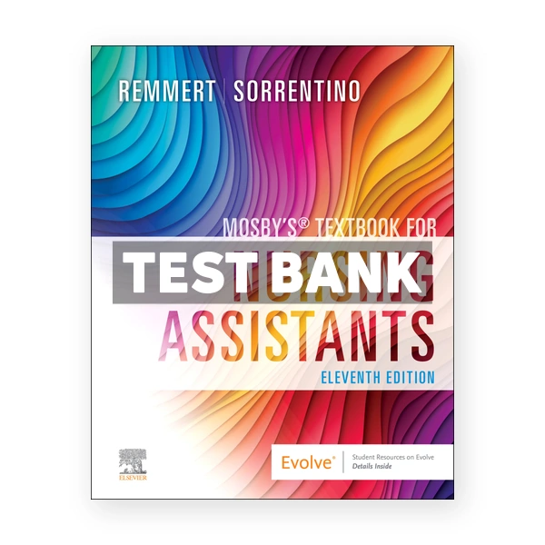 Mosbys Textbook for Nursing Assistants 11th edition Remmert Test Bank