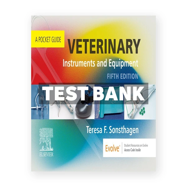 Veterinary Instruments and Equipment 5th edition Sonsthagen Test Bank