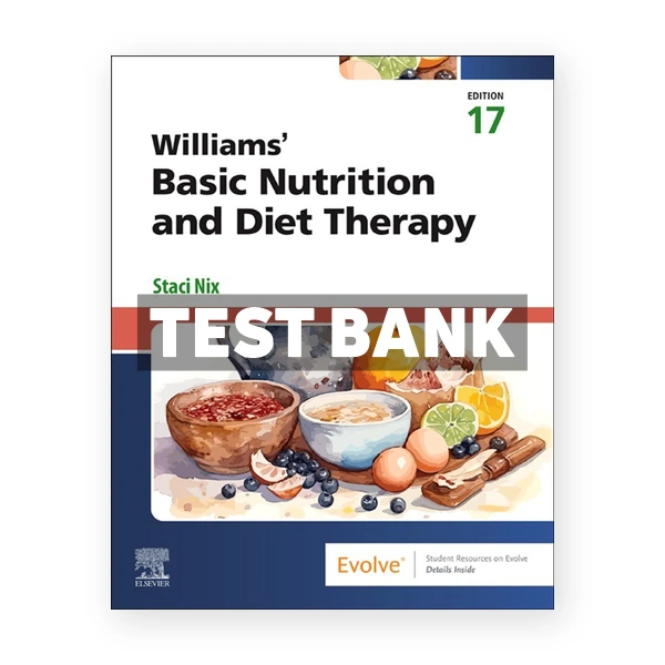 Williams' Basic Nutrition and Diet Therapy 17th edition Nix Test Bank