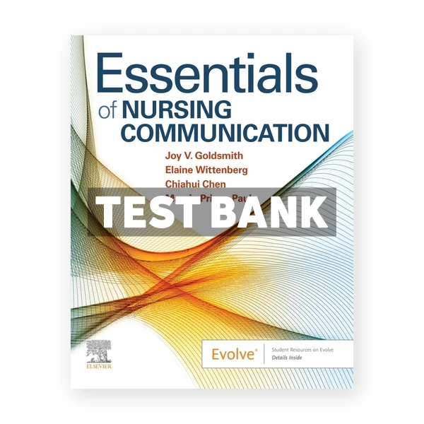 Essentials of Nursing Communication 1st edition Goldsmith Test Bank