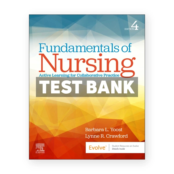 Fundamentals of Nursing 4th edition Yoost Test Bank