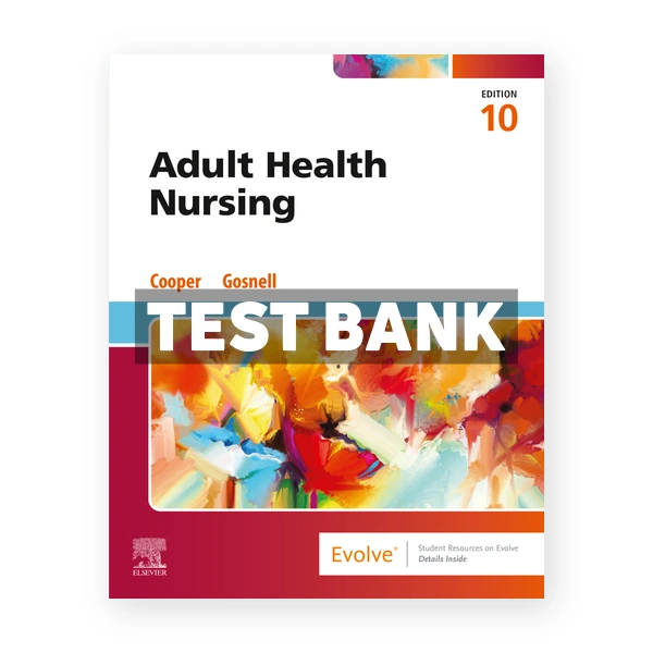 Adult Health Nursing 10th edition Cooper Test Bank