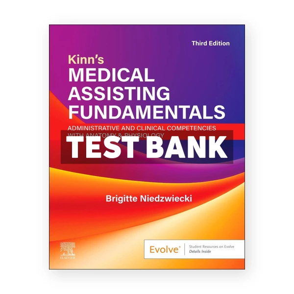 Kinn's Medical Assisting Fundamentals 3rd edition Niedzwiecki Test Bank