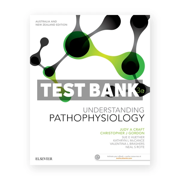 Understanding Pathophysiology 3rd Australian Edition Craft Test Ba 3rd edition Craft Test Bank