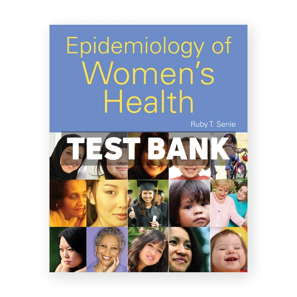 Epidemiology of Womens Health 1st edition Senie Test Bank