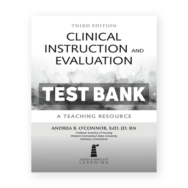Clinical Instruction and Evaluation 3rd edition OConnor Test Bank
