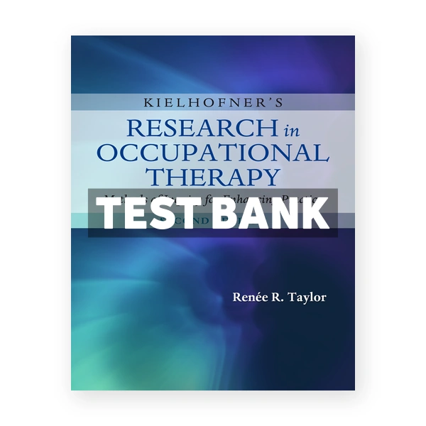 Kielhofner's Research in Occupational Therapy 2nd edition Taylor Test Bank