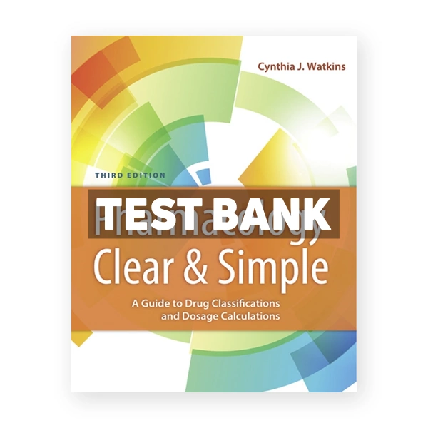 Pharmacology Clear and Simple 3rd edition Watkins Test Bank