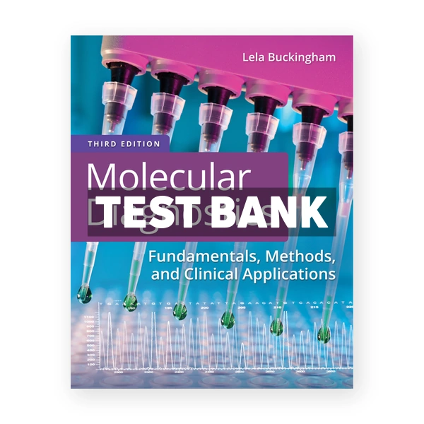 Molecular Diagnostics 3rd edition Buckingham Test Bank
