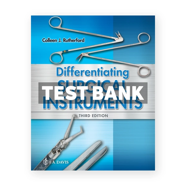 Differentiating Surgical Instruments 3rd edition Rutherford Test Bank
