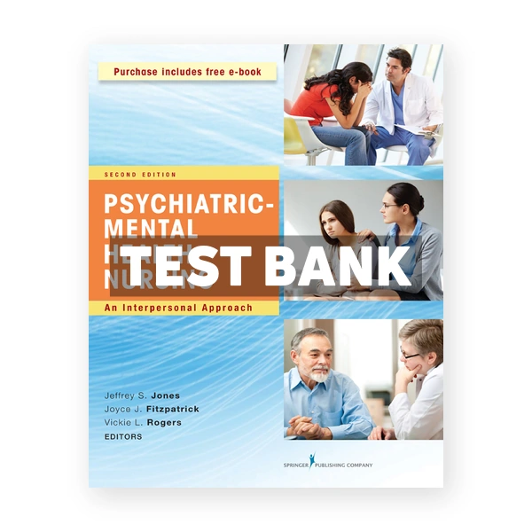 Psychiatric-Mental Health Nursing An Interpersonal Approach 2nd edition Jones Test Bank
