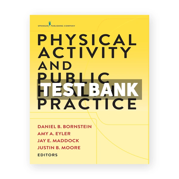 Physical Activity and Public Health Practice 1st edition Bornstein Test Bank