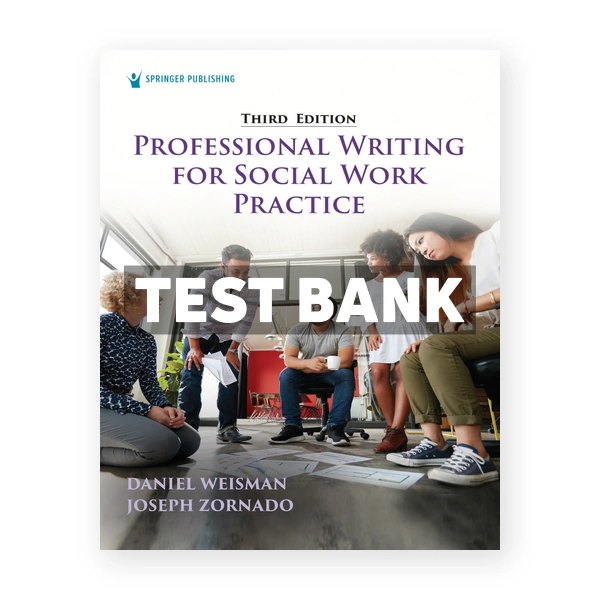 Professional Writing for Social Work Practice 3rd edition Weisman Test Bank