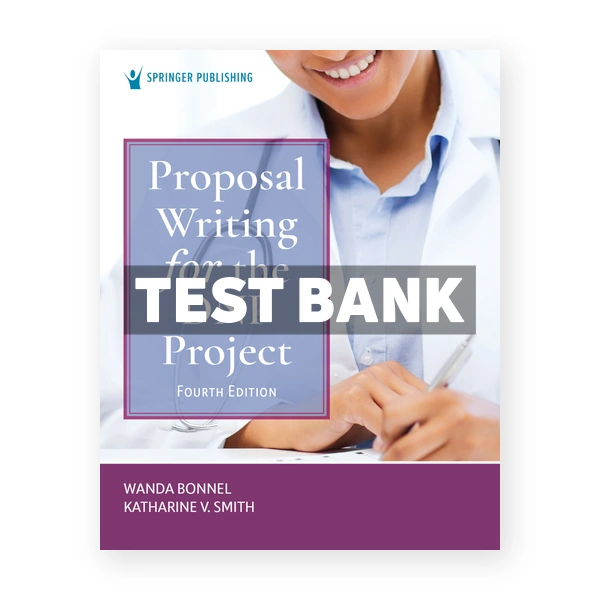 Proposal Writing for the DNP Project 4th edition Bonnel Test Bank