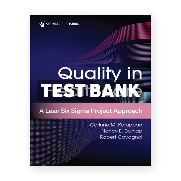Quality in Healthcare 1st edition Karuppan Test Bank